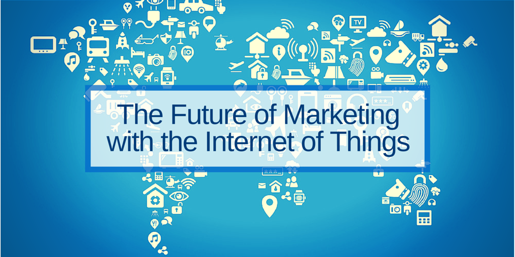 Le futur du marketing avec l'IoT