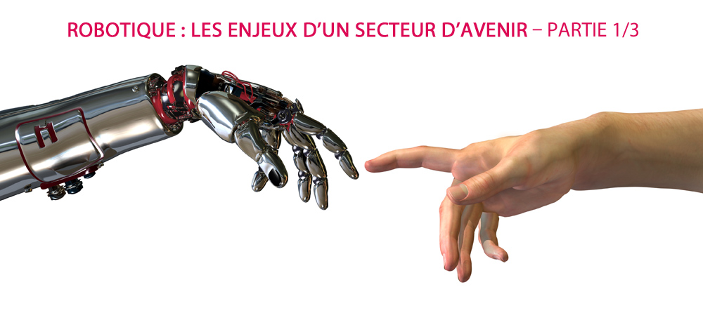 Robotique enjeux d un secteur d avenir partie 1