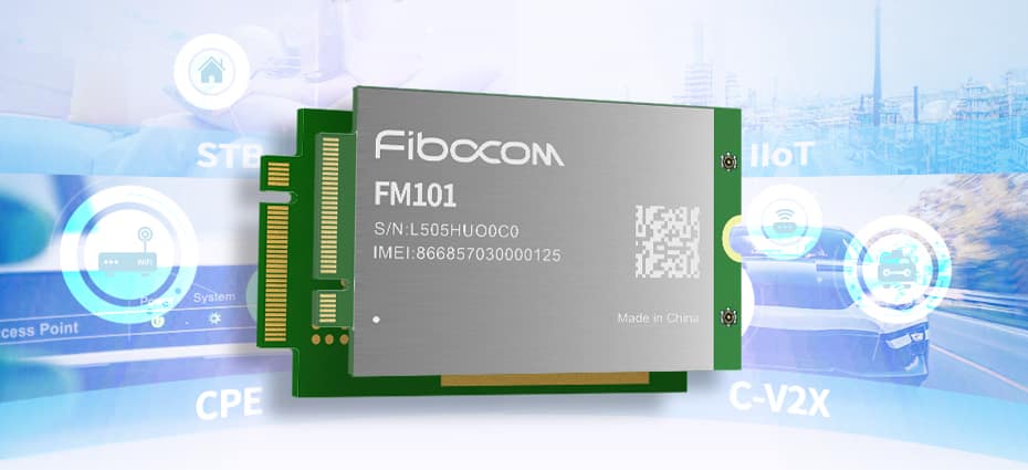 Module FM101 LTE-A de Fibocom : une connectivité IoT très efficace