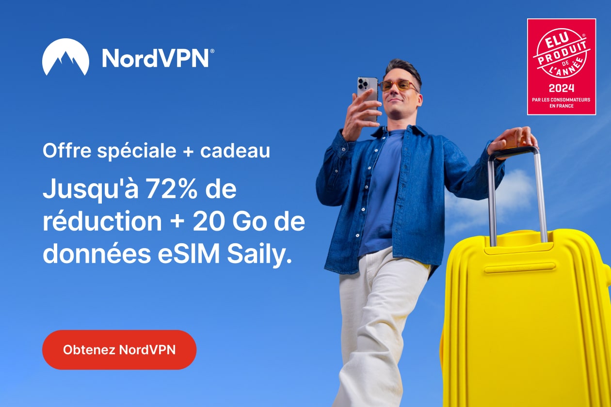 Offre d’été immanquable : Jusqu’à -72 % sur NordVPN + 20 Go de données eSIM Saily !